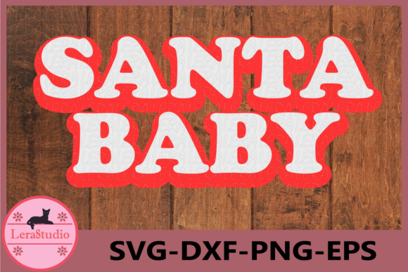 Santa Baby, Baby, Merry Christmas: Festive Graphics & Illustrations